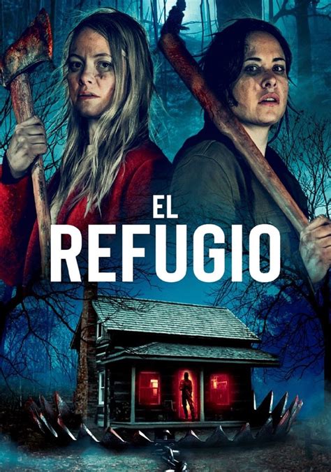 Watch El Refugio .